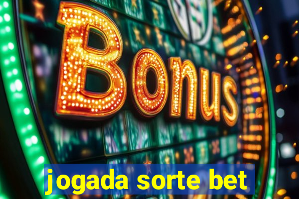 jogada sorte bet